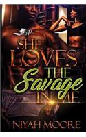 She Loves the Savage in Me
