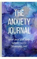 The Anxiety Journal: Stop Anxiety and Worry With Journalling