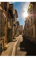 Road in Old Town Arles, France with Cool Architecture Journal: 150 page lined notebook/diary