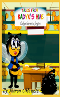 Tales from Kadyn's hive