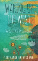 Waking up the West