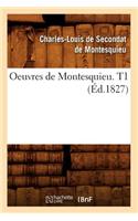 Oeuvres de Montesquieu. T1 (Éd.1827)