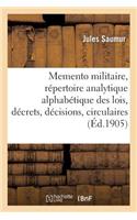 Memento Militaire, Répertoire Analytique Alphabétique Des Lois, Décrets, Décisions, Circulaires,