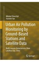 Urban Air Pollution Monitoring by Ground-Based Stations and Satellite Data