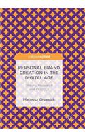 Personal Brand Creation in the Digital Age