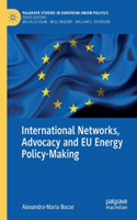 International Networks, Advocacy and Eu Energy Policy-Making