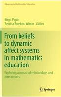 From Beliefs to Dynamic Affect Systems in Mathematics Education