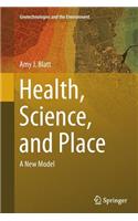 Health, Science, and Place