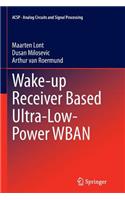 Wake-Up Receiver Based Ultra-Low-Power Wban