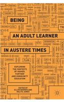 Being an Adult Learner in Austere Times