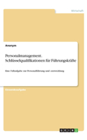 Personalmanagement. Schlüsselqualifikationen für Führungskräfte