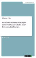 Psychoanalytische Betrachtung zu exzessivem Sexualverhalten unter homosexuellen Männern
