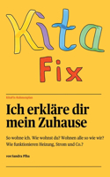 KitaFix-Rahmenplan "Ich erkläre dir mein Zuhause": So wohne ich. Wie wohnst du? Wohnen alle so wie wir? Wie funktionieren Heizung, Strom und Co.?
