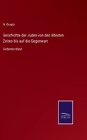 Geschichte der Juden von den ältesten Zeiten bis auf die Gegenwart