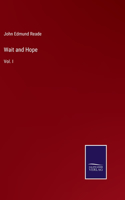 Wait and Hope