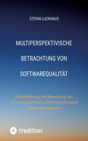 Multiperspektivische Betrachtung von Softwarequalität