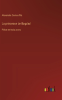 La princesse de Bagdad