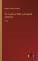 Principles of Gothic Ecclesiastical Architecture