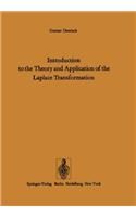 Introduction to the Theory and Application of the Laplace Transformation