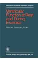 Ventricular Function at Rest and During Exercise / Ventrikelfunktion in Ruhe Und Während Belastung