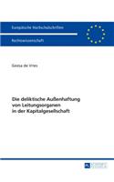 Die Deliktische Außenhaftung Von Leitungsorganen in Der Kapitalgesellschaft