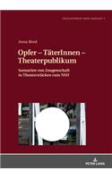 Opfer - TaeterInnen - Theaterpublikum