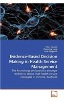 Evidence-Based Decision Making in Health Service Management