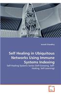 Self Healing in Ubiquitous Networks Using Immune Systems Indexing