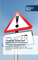 Targeting Tumor Cell Apoptosis for Anticancer Therapy Development