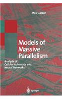Models of Massive Parallelism: Analysis of Cellular Automata and Neural Networks