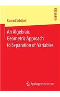 An Algebraic Geometric Approach to Separation of Variables