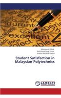 Student Satisfaction in Malaysian Polytechnics