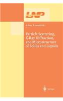 Particle Scattering, X-Ray Diffraction, and Microstructure of Solids and Liquids