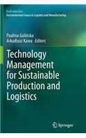 Technology Management for Sustainable Production and Logistics