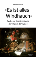 „Es ist alles Windhauch“