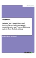 Isolation and Characterisation of Protoberberines with Antioxidant, Antiproliferative and Protease Inhibitory Activity from Berberis Aristata