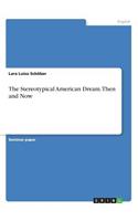 Stereotypical American Dream. Then and Now