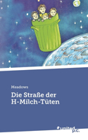 Die Straße der H-Milch-Tüten