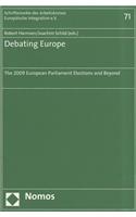 Debating Europe: The 2009 European Parliament Elections and Beyond