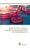 Dehp & PCB: Einfluss auf die Kardiomyogenese und Adipogenese