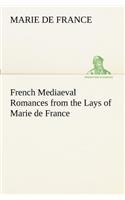 French Mediaeval Romances from the Lays of Marie de France