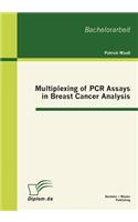 Multiplexing of PCR Assays in Breast Cancer Analysis