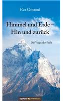 Himmel und Erde - Hin und zurück: Die Wege der Seele
