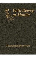 With Dewey at Manila