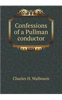 Confessions of a Pullman conductor
