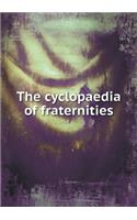 The Cyclopaedia of Fraternities