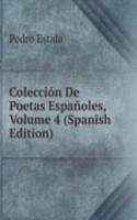 Coleccion De Poetas Espanoles, Volume 4 (Spanish Edition)