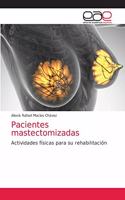 Pacientes mastectomizadas