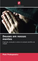 Deuses em nossas mentes
