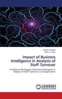 Impact of Business Intelligence in Analysis of Staff Turnover